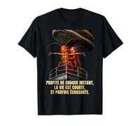 Profite Chaque Instant Vie Courte Écrasante Humour T-Shirt