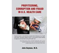 Profiteering, Corruption And Fraud In U.S. Health Care