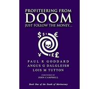 Profiteering from Doom: Just follow the money...