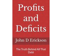Profits and Deficits: The Truth Behind All That Debt