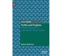 Profits and Prophets - Nancy Ruth Fox - Springer Nature Switzerland AG - Livre en Anglais - Hardback Nancy Ruth FoxNancy Ruth Fox (Auteur)