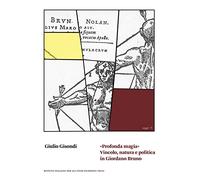 «Profonda magia». Vincolo, natura e politica in Giordano Bruno