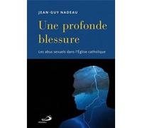 Profonde blessure (une) Jean-Guy Nadeau (Auteur)