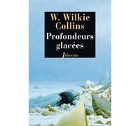 Profondeurs glacées - Wilkie Collins - Libretto - broché - Roman