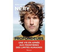 Profondeurs - Guillaume Néry - Arthaud - broché - Récit