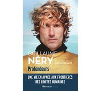 Profondeurs - Guillaume Néry - Arthaud - Poche - Récit