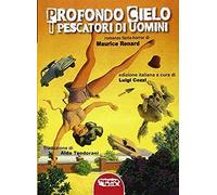Profondo Cielo. I Pescatori Di Uomini