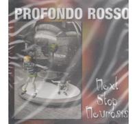 Profondo Rosso - Next Stop Neurosis [Import]