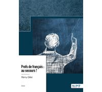Profs de français : au secours ! - Rémy Gillet - Nombre 7 - broché - Essai