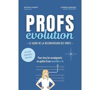 Profs évolution: Le Guide de la Reconversion des Profs