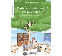 Profs, une autre voie est possible ! Derry Hannam (Auteur)