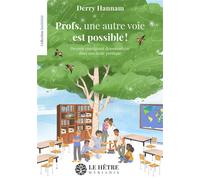 Profs, une autre voie est possible ! Devenir enseignant démocratique dans une école publique - Derry Hannam - Du Hetre Myriadis - broché - Récit