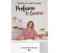 Profumo di buono. I nuovi dolci di casa