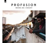 Profusion - Where Do I Begin [Import]
