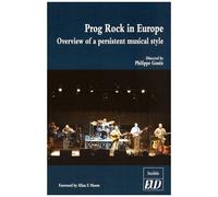 Prog Rock In Europe - Overview Of A Persistent Musical Style