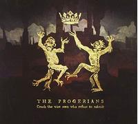 Progerians - Crush the Wise Men Who..