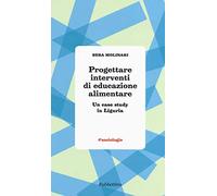 Progettare interventi di educazione alimentare. Un case study in Liguria