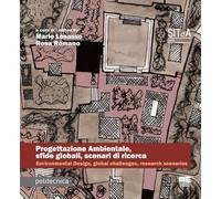 Progettazione ambientale, sfide globali, scenari di ricerca. Contributi alla ricerca del Cluster Progettazione Ambientale della Società Italiana della Tecnologia dell'Architettura