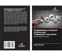 Progettazione di banchi di prova per l'ingegneria meccanica