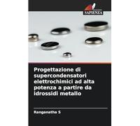 Progettazione di supercondensatori elettrochimici ad alta potenza a partire da idrossidi metallo