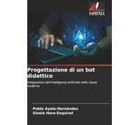 Progettazione di un bot didattico: Integrazione dell'intelligenza artificiale nella classe moderna