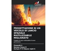 Progettazione Di Un Veicolo Di Lancio Spaziale Riutilizzabile Migliorato