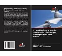 Progettazione E Analisi Strutturale Di Droni Per Il Trasporto Di Pesi Elevati