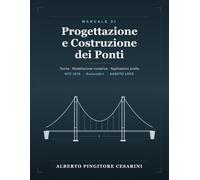 Progettazione e Costruzione dei ponti: Teoria, analisi computazionale e pratica operativa