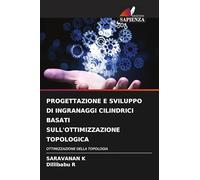 Progettazione E Sviluppo Di Ingranaggi Cilindrici Basati Sull'ottimizzazione Topologica