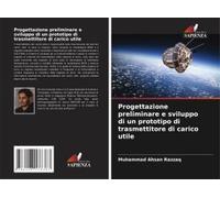 Progettazione Preliminare E Sviluppo Di Un Prototipo Di Trasmettitore Di Carico Utile