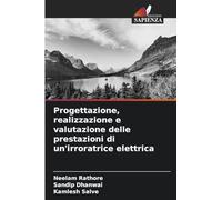 Progettazione, realizzazione e valutazione delle prestazioni di un'irroratrice elettrica