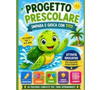 PROGETTO PRESCOLARE: IMPARA E GIOCA CON TITO