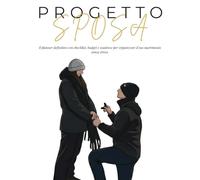 Progetto Sposa - Minimal Chic: Agenda Matrimonio - Planner - Budget Planner, Lista Invitati, Tableau du Mariage - Diario della Sposa & Regalo di Fidanzamento - Organizzazione Matrimonio