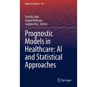 Prognostic Models In Healthcare: Ai And Statistical Approaches