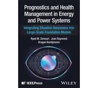 Prognostics And Health Management In Energy And Power Systems