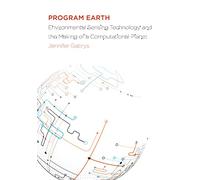 Program Earth: Environmental Sensing Technology and the Making of a Computational Planet