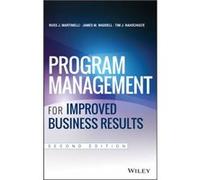 Program Management for Improved Business Results by Tim J. Rahschulte Tim J. Rahschulte (Auteur)
