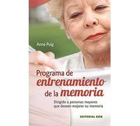 Programa de entrenamiento de la memoria: Dirigido a personas mayores que deseen mejorar su memoria