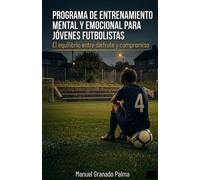 PROGRAMA DE ENTRENAMIENTO MENTAL Y EMOCIONAL PARA JÓVENES FUTBOLISTAS: Aprender a disfrutar también del esfuerzo