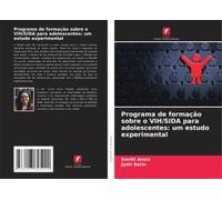 Programa De Formação Sobre O Vih/Sida Para Adolescentes: Um Estudo Experimental