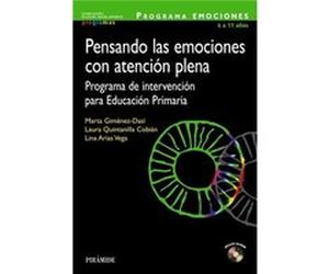 Programa Emociones. Pensando Las Emociones Con Atención Plena : Programa De Intervención Para Educación Primaria - Arias, Lina, Quintanilla, Laura, Giménez-Dasí, Marta Arias, Lina, Quintanilla, Laura,