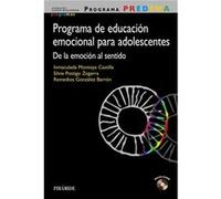 Programa Predema. Programa De Educación Emocional Para Adolescentes - González Barrón, Remedios, Postigo Zegarra, Silvia, Montoya Castilla, Inmaculada González Barrón, Remedios, Postigo Zegarra, Silvi