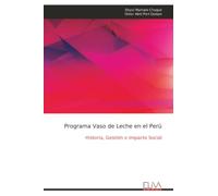 Programa Vaso de Leche en el Perú: Historia, Gestión e Impacto Social