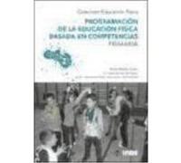 Programación De La Educación Física Basada En Competencias. Primaria. 2º - Mazón Cobo, Víctor (et al.) Mazón Cobo, Víctor Et Al (Auteur)