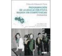 Programación De La Educación Física Basada En Competencias. Primaria. 3º - Mazón Cobo, Víctor (et al.) Mazón Cobo, Víctor Et Al (Auteur)