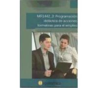 Programación Didáctica De Las Acciones Formativas Para El Empleo. Certificados De Profesionalidad. Docencia De La Formación Profesional Para El Empleo - VV.AA. Vv Aa (Auteur)