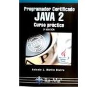 Programador Certificado Java 2. Curso Práctico. 3ª Edición - , MARTIN SIERRA, ANTONIO J , Martin Sierra, Antonio J (Auteur)