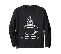 Programmateur Amusant avec Inscription « I Turn Coffee Into Code » Manche Longue