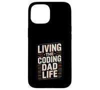 Programmateur Amusant Living The Coding Dad Life Coque pour iPhone 15