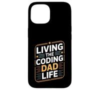 Programmateur Amusant Living The Coding Dad Life Coque pour iPhone 15